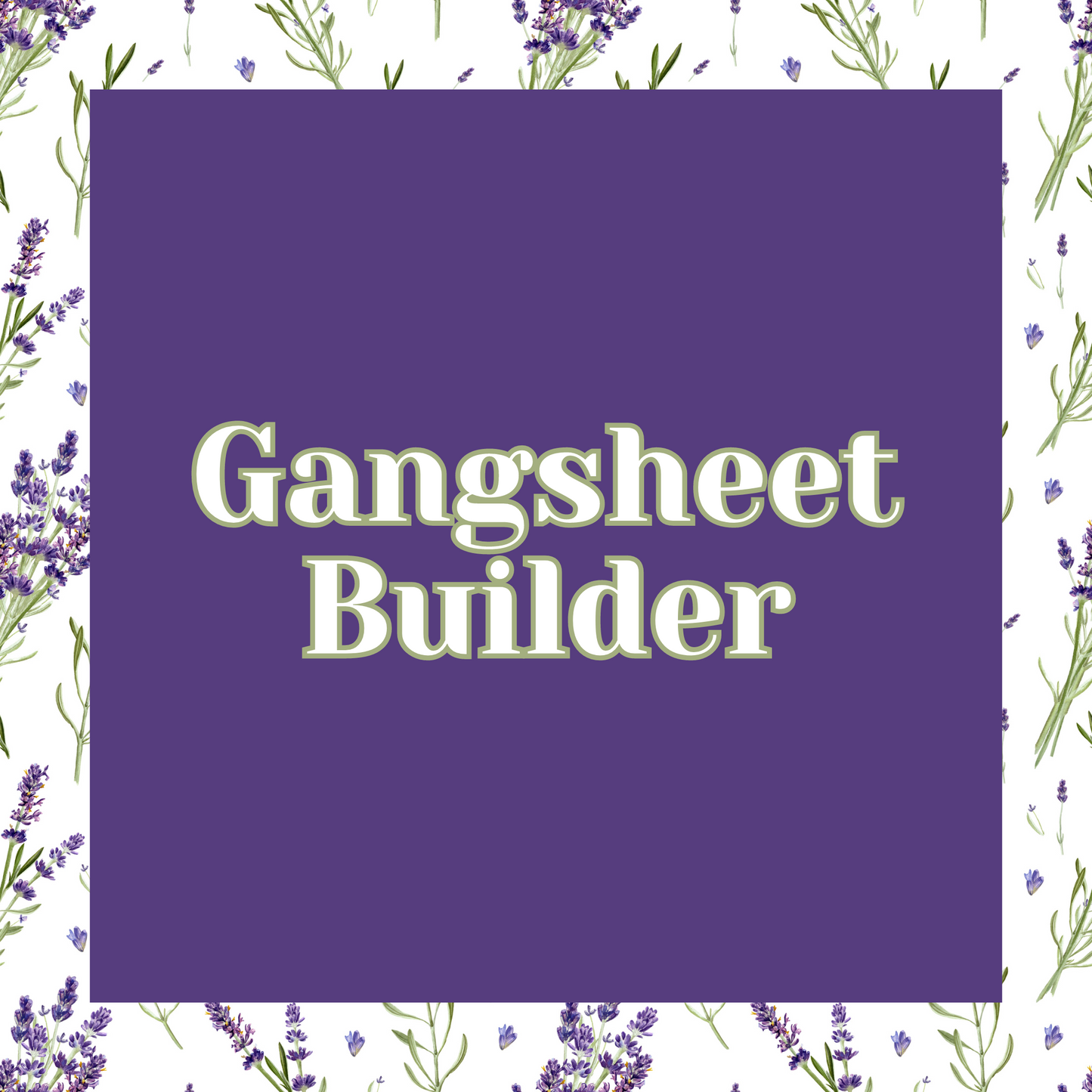 Gangsheets Builder