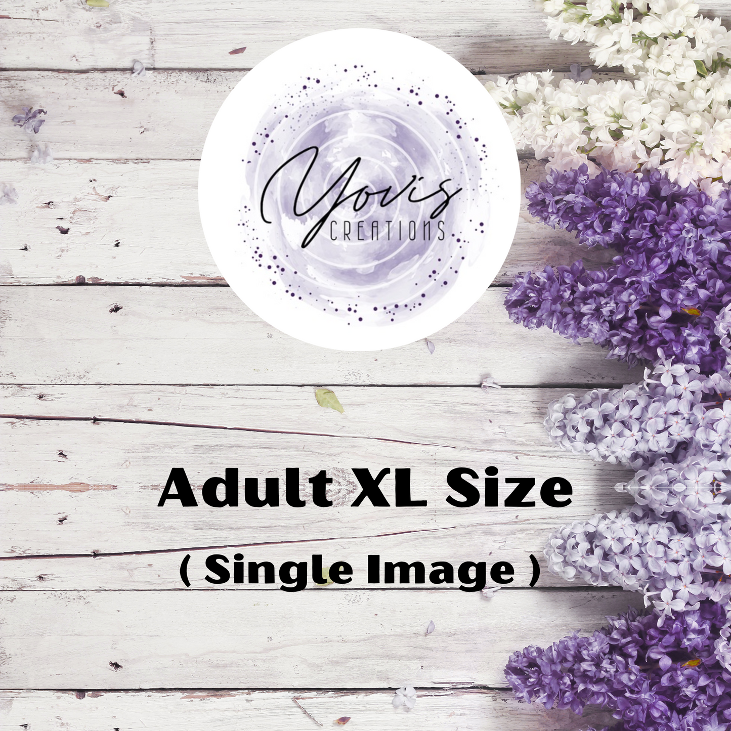 Adult XL Size ( Custom Designs )