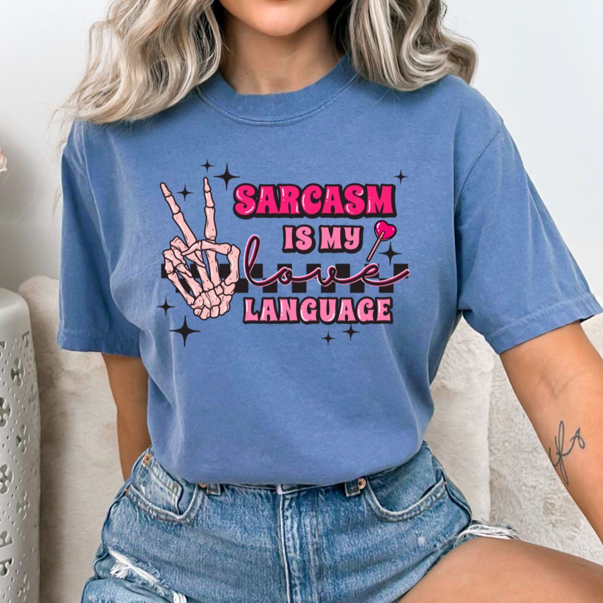 Sarcasm is my Love Language
