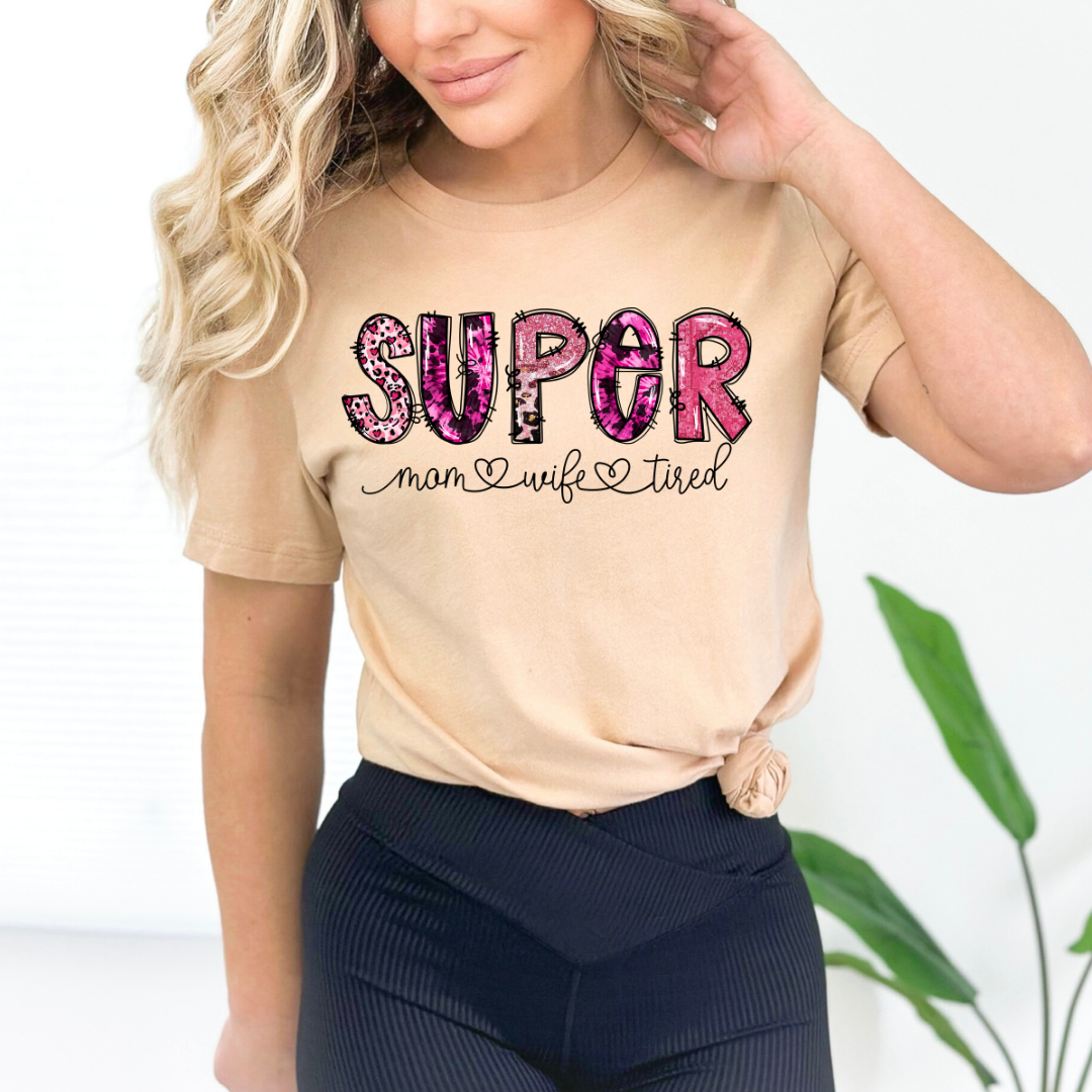 Super Mom, Wife, Tired