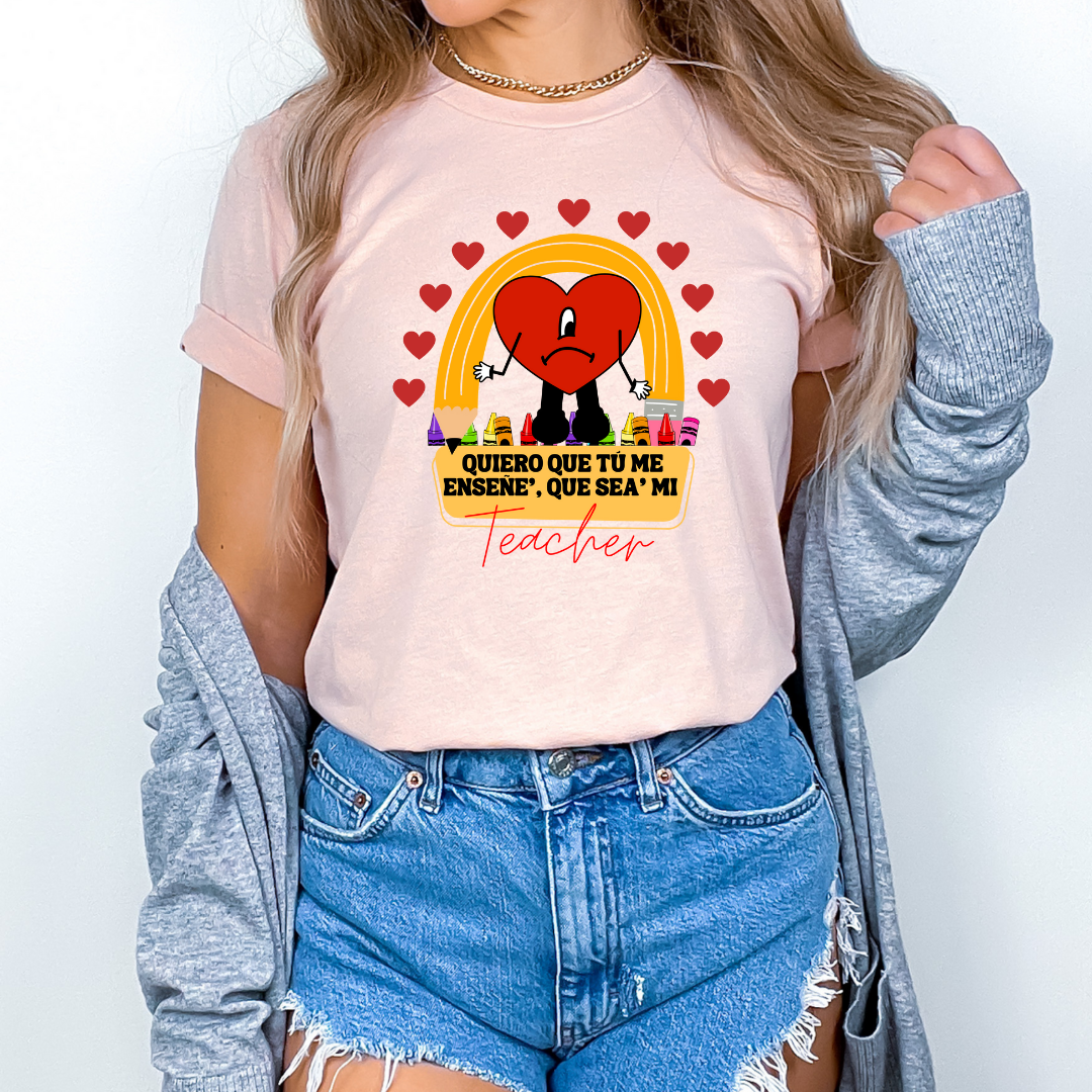 Quiero que tu me ensenes, que seas mi Teacher