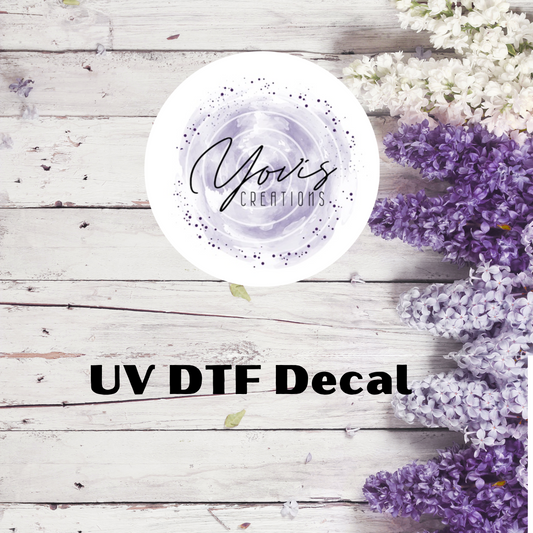 Custom UV DTF Decal