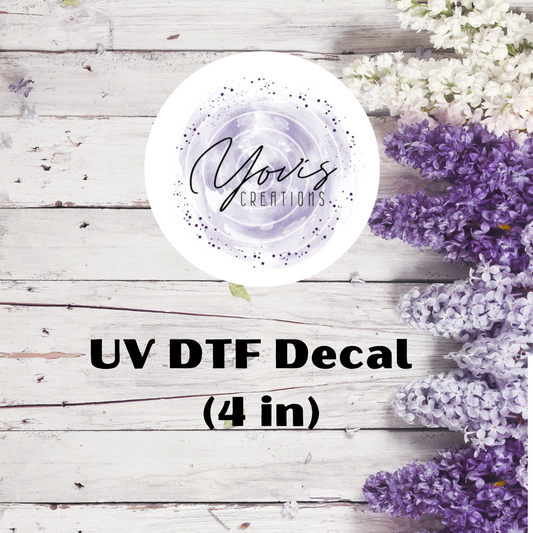 UV DTF 4in Decal