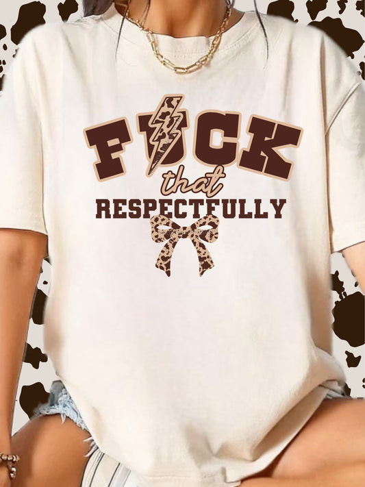 F*** that Respectfully